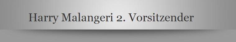 Harry Malangeri 2. Vorsitzender     